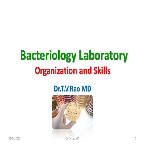 Bacteriology. laboratory organization by Dr.T.V.Rao MDpptx
