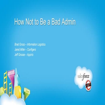 What NOT to do as a Salesforce Administrator