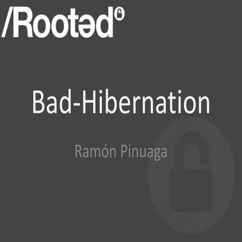 Bad hibernation-rooted