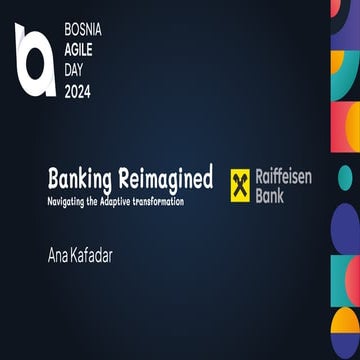 Banking Reimagined - Navigating the Adaptive transformation by Ana Kafadar
