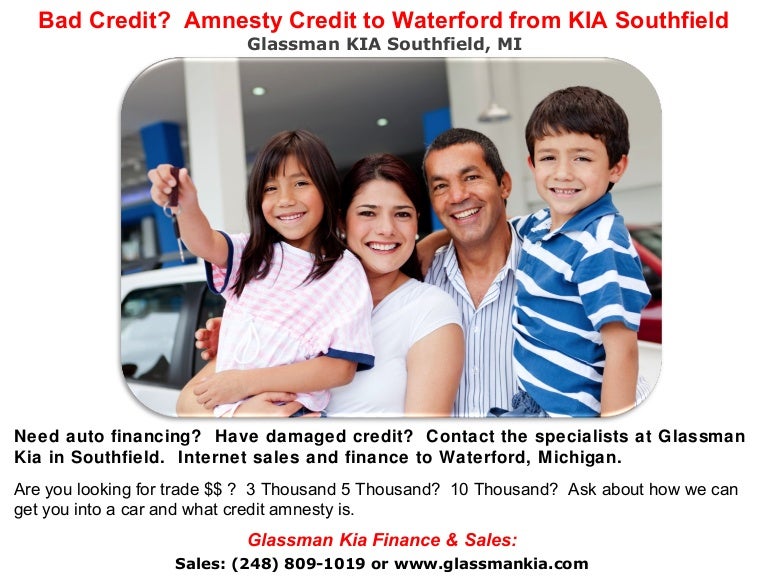 Kia Finance Bad Credit >> Bad Credit Get Credit Amnesty To Waterford From Kia Southfield Kia Finance Bad Credit >> Bad Credit Get Credit Amnesty To Waterford From Kia Southfield