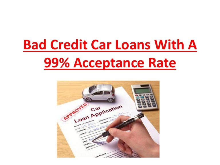 Bad Credit Car Loans With a 99% Acceptance Rate - BaDcreDitcarloanswitha99acceptancerate 160612221645 Thumbnail 4