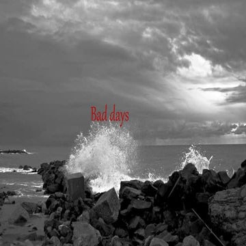 Bad days