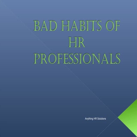 Bad habits of hr professionals
