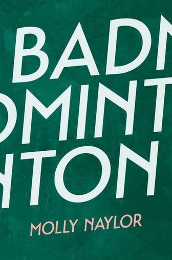 Badminton by Molly Naylor