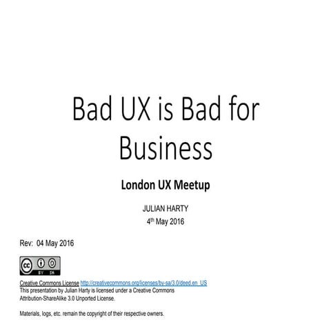 Mobile UX London (MUXL) - Bad UX is Bad for business By Julian Harty
