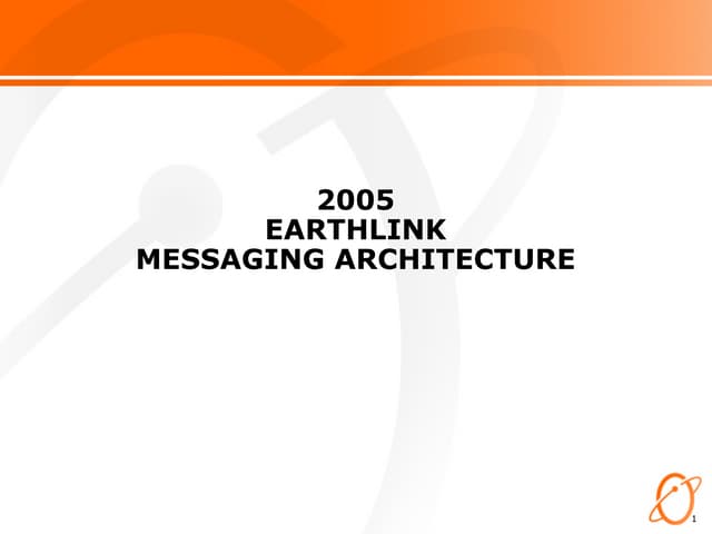 2005 messaging architecture 4 05 2005 messaging architecture 4 05