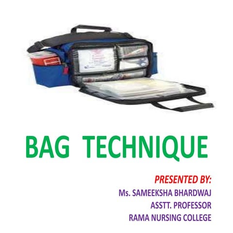 Bag technique