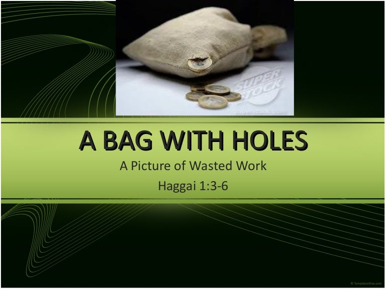 Bag with holes