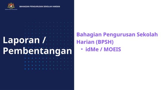 Bahagian Pengurusan Sekolah Harian (BPSH) MOEIS.pptx