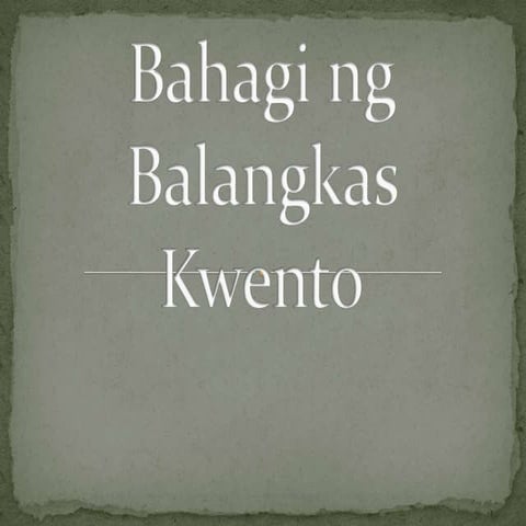 Bahagi ng balangkas  kwento