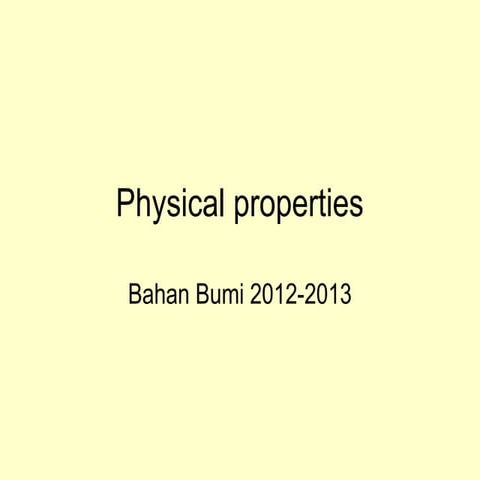 Bahan Bumi Physical properties 20122013.ppt