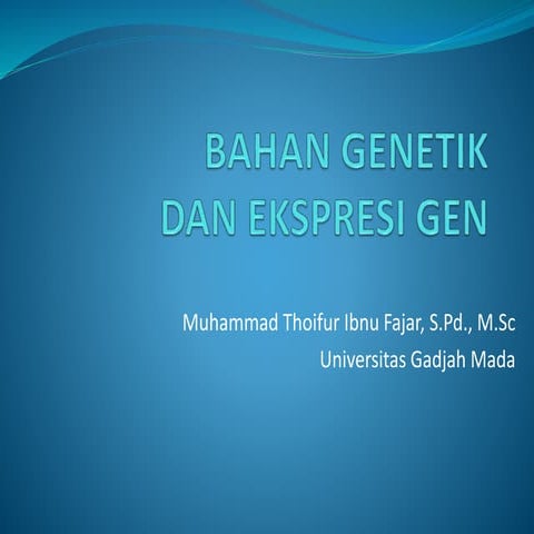 BAHAN GENETIK dan EKSPRESI GEN MAHLUK HIDUP.pptx