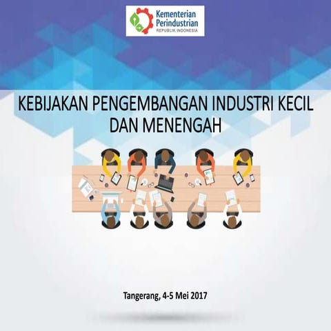 Kebijakan Pengembangan Industri Kecil dan Menengah | PPT