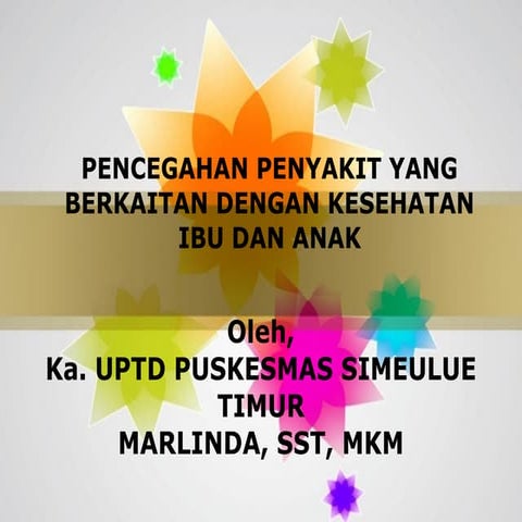 Bahan Penyuluhan Kes Ibu & Anak. (kapus simtim)ppt.ppt