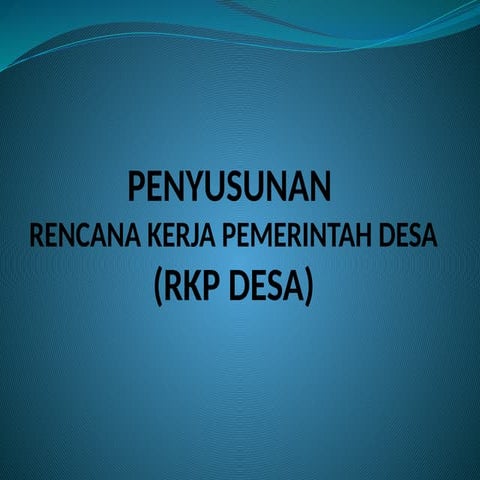 PENYUSUNAN RENCANA KERJA PEMERINTAH DESA .ppt