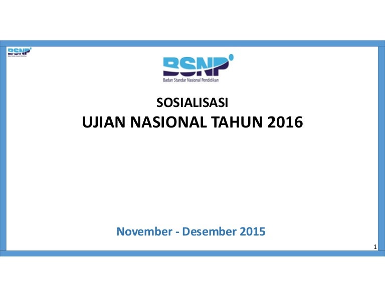 Bahan Sosialisasi Un 2015 2016 Final 28 Nov 2015