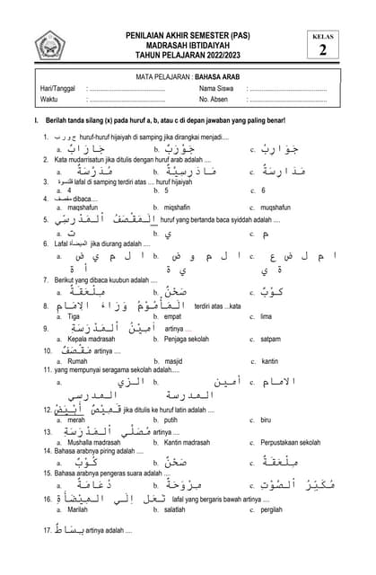 

<p><strong>Contoh Soal Bahasa Arab Kelas 2 SMP: 10 Soal Pilihan Ganda</strong></p>
<p>” title=”</p>
<p><strong>Contoh Soal Bahasa Arab Kelas 2 SMP: 10 Soal Pilihan Ganda</strong></p>
<p>“></p>
<p>Artikel ini akan menyajikan 10 contoh soal pilihan ganda bahasa Arab untuk kelas 2 SMP. Soal-soal ini mencakup berbagai topik yang umumnya dipelajari di kelas 2 SMP, seperti perkenalan (ta’aruf), kegiatan sehari-hari (al-yaumiyyat), keluarga (al-usrah), dan lingkungan sekolah (al-madrasah). Setiap soal akan disertai dengan pembahasan singkat untuk membantu siswa memahami jawaban yang benar.</p>
<p><strong>Outline Artikel</strong></p>
<ol>
<li><strong>Pendahuluan</strong>
<ul>
<li>Latar belakang pembelajaran bahasa Arab di SMP</li>
<li>Tujuan pemberian soal pilihan ganda</li>
<li>Pengantar tentang contoh soal yang akan disajikan</li>
</ul>
</li>
<li><strong>Contoh Soal Pilihan Ganda dan Pembahasan</strong>
<ul>
<li>Soal 1: Ta’aruf (Perkenalan)</li>
<li>Soal 2: Al-Yaumiyyat (Kegiatan Sehari-hari)</li>
<li>Soal 3: Al-Usrah (Keluarga)</li>
<li>Soal 4: Al-Madrasah (Lingkungan Sekolah)</li>
<li>Soal 5: Dhomir (Kata Ganti)</li>
<li>Soal 6: Fi’il Madhi (Kata Kerja Lampau)</li>
<li>Soal 7: Isim Isyarah (Kata Tunjuk)</li>
<li>Soal 8: Adad (Bilangan)</li>
<li>Soal 9: Al-Hiwar (Percakapan)</li>
<li>Soal 10: Qira’ah (Membaca)</li>
</ul>
</li>
<li><strong>Kesimpulan</strong>
<ul>
<li>Ringkasan materi soal</li>
<li>Manfaat latihan soal</li>
<li>Motivasi untuk terus belajar bahasa Arab</li>
</ul>
</li>
</ol>
<p><strong>Contoh Soal Pilihan Ganda dan Pembahasan</strong></p>
<div style=