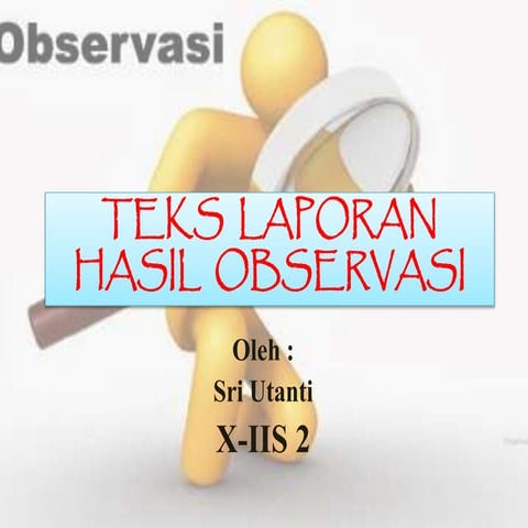 Bahasa indonesia teks laporan hasil observasi