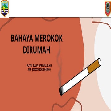 Bahaya Merokok di Rumah: Dampak Kesehatan dan Sosial | PPTX