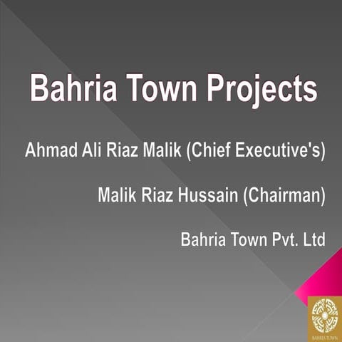 Bahria Town Projects - Malik Riaz Hussain (Chairman) and Ali Riaz Malik ...