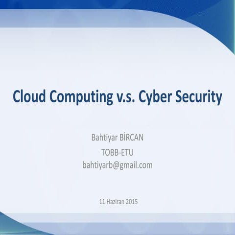 Cloud Computing v.s. Cyber Security 