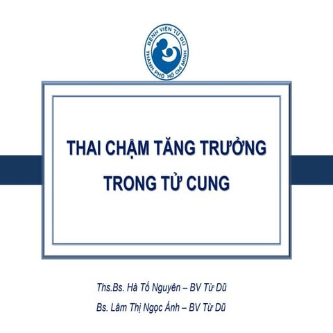 THAI CHẬM TĂNG TRƯỞNG TRONG TỬ CUNG IUGR