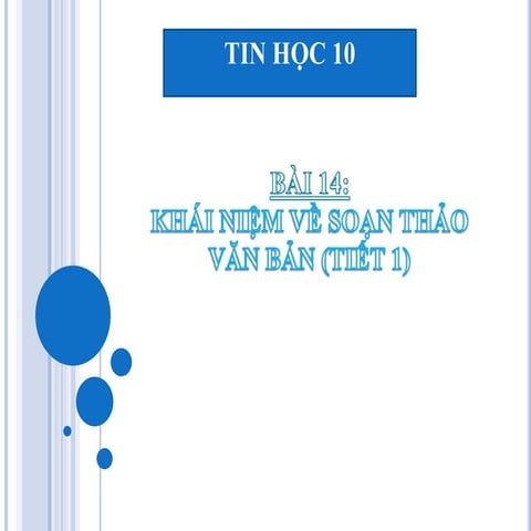 Bai 14 khai niem ve soan thao van ban