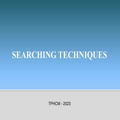 Cấu trúc dữ liệu và giải thuật Bai 2_Ky Thuat Tim Kiem.pptx