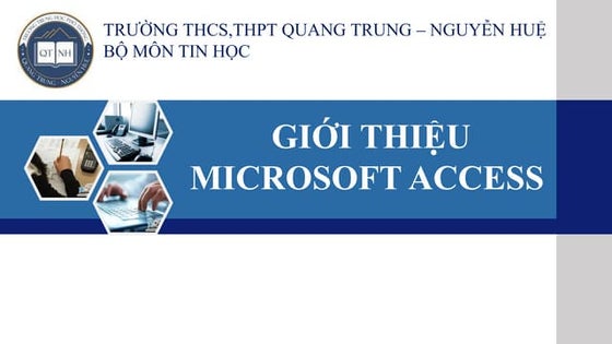Bai 3: Giới Thiêu Microsoft Access (Tiếp theo)