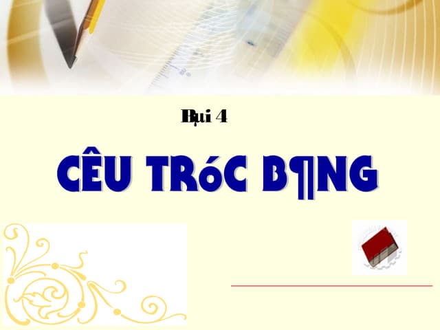 Bai 4 cau truc bang ..