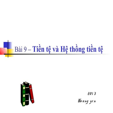 Bai 9  he thong tien te