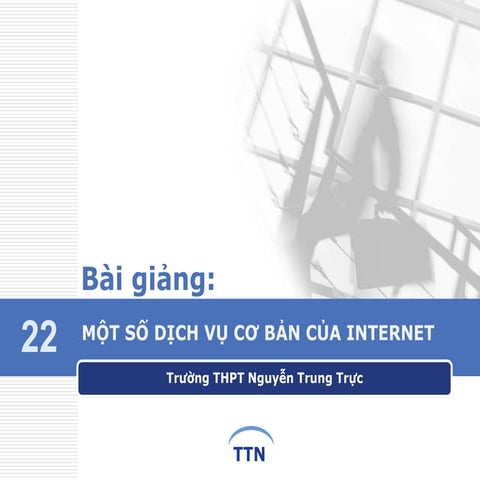 Baigiang22 mot so-dich-vu-co-ban-internet2-tiet