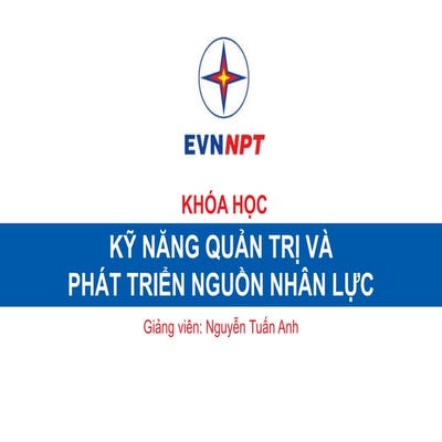Bài giảng kỹ năng quản trị và phát triển nguồn nhân lực