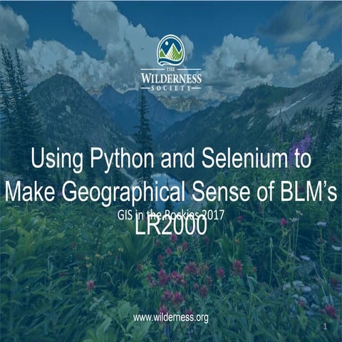 2017 GIS in Conservation Track: Using Python and Selenium to Make ...