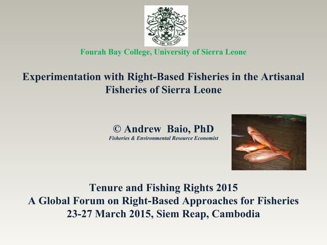 Experimentation with Rights-Based Fisheries in the Artisanal Fisheries of Sierra Leone