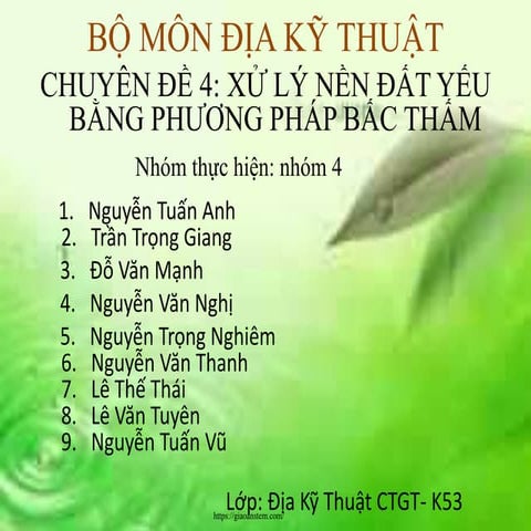 Bài giảng Địa kỹ thuật - Chuyên đề 4: Xử lý nền đất yếu bằng phương pháp bấc ...