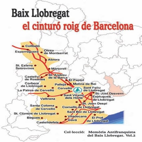 Baix Llobregat:  el cinturó roig de Barcelona