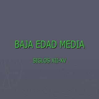 Baja edad media