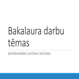 Bakalauru darbu temas_datoru_vadiba...