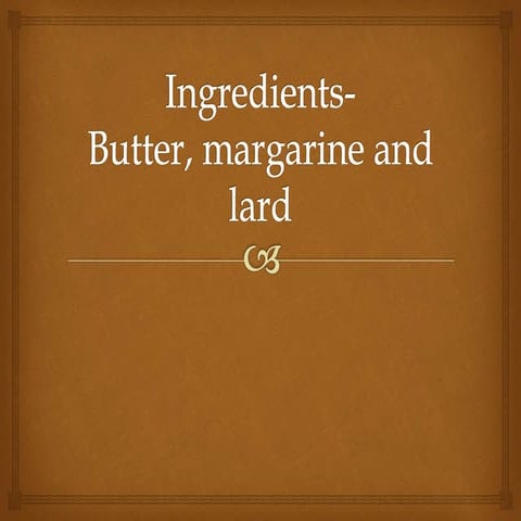butter, margarine and lard- comparison