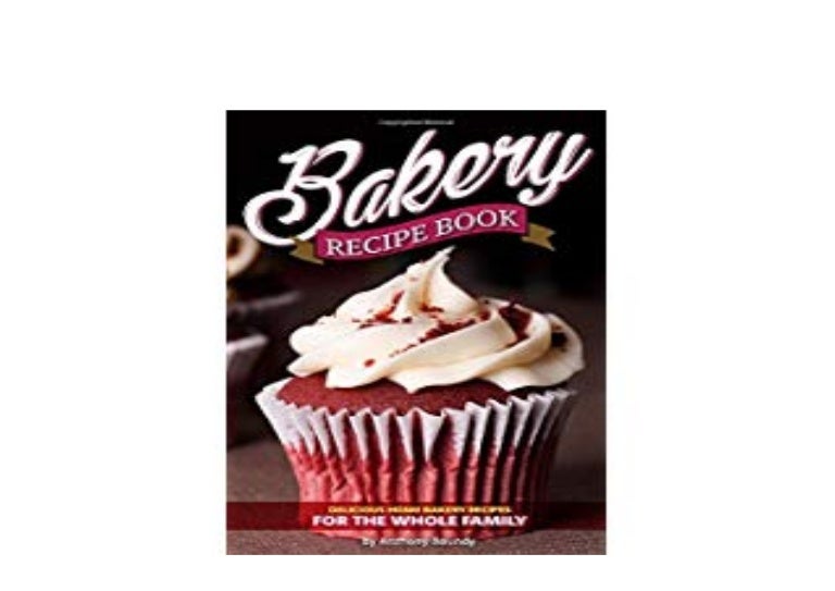EBOOK_HARCOVER LIBRARY Bakery Recipe Book Delicious Home Bakery Reci…