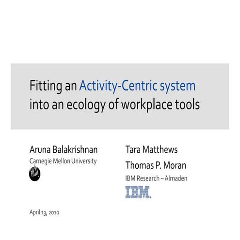 Fitting an Activity-Centric system into an ecology of workplace tools
