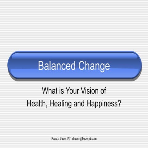 Balanced Change