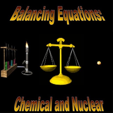 Balancing equationsedit-091221120616-phpapp01