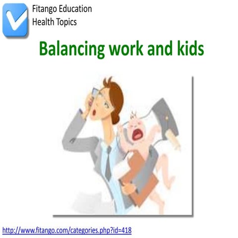 Balancing work and kids | PPTX