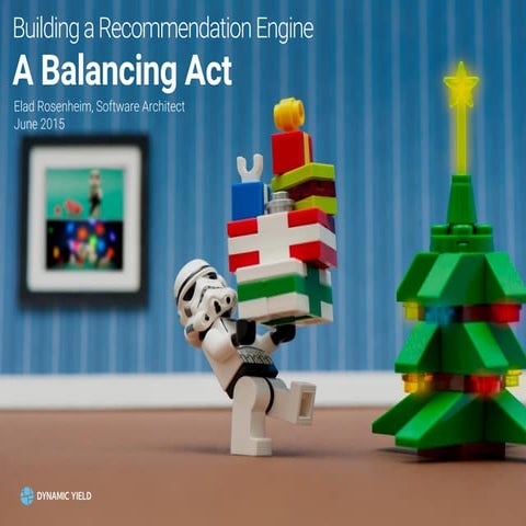 Building a Recommendation Engine - A Balancing act