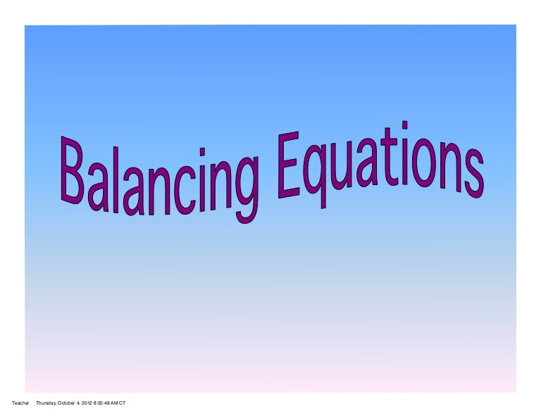 Balancing equations