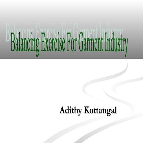 Balancing exercise for garment industry