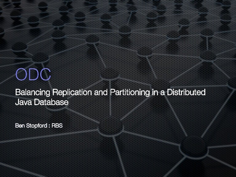 Balancing Replication and Partitioning in a Distributed Java Database